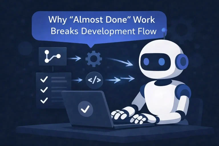 Why almost done breaks development workflow